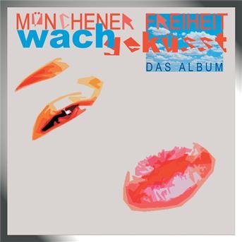 Wachgekusst - Munchener Freiheit - Música - HANSA - 0743219286024 - 25 de julho de 2002