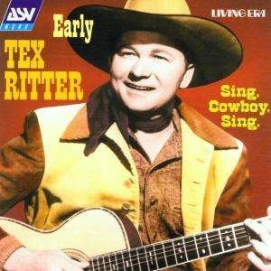 Sing Cowboy, Sing - Tex Ritter - Música - LIVING ERA (ASV) - 0743625540024 - 20 de septiembre de 2001