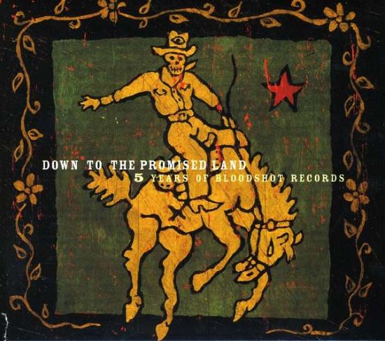 Down To The Promised Land - V/A - Musik - BLOODSHOT - 0744302006024 - 20 juni 2000