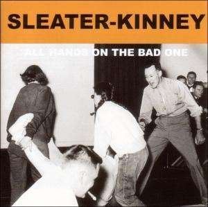 Cover for Sleater-kinney · Sleater Kinney - All Hands On The Bad One (CD) (2000)