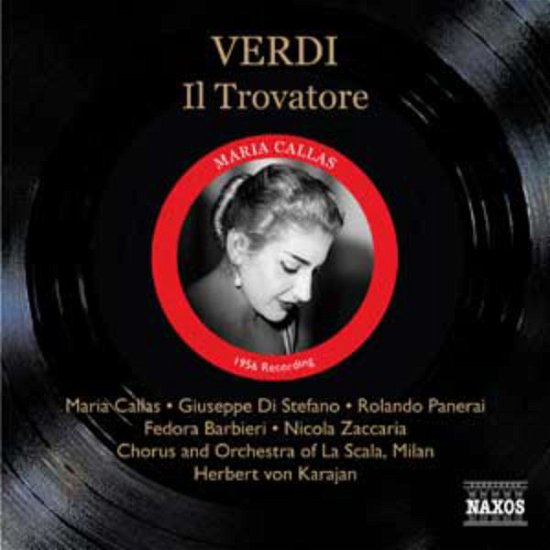 Verdiil Trovatore - Callasla Scalakarajan - Musikk - NAXOS HISTORICAL - 0747313328024 - 31. desember 2007