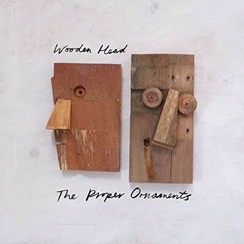 Cover for Proper Ornaments · Wooden Head (CD) (2014)