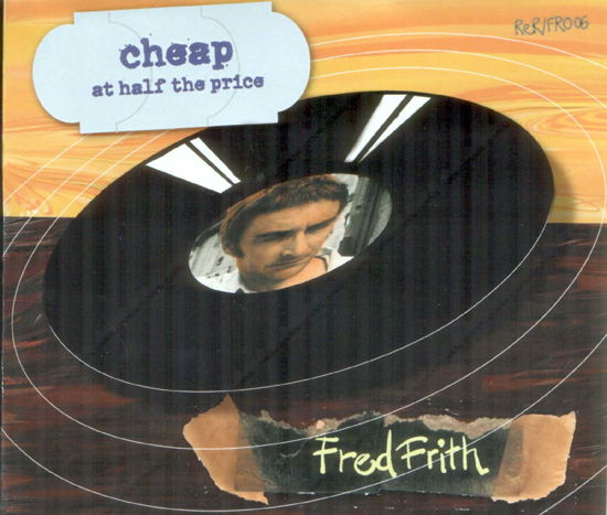 Cover for Fred Frith · Cheap at Half the Price (CD) (2005)