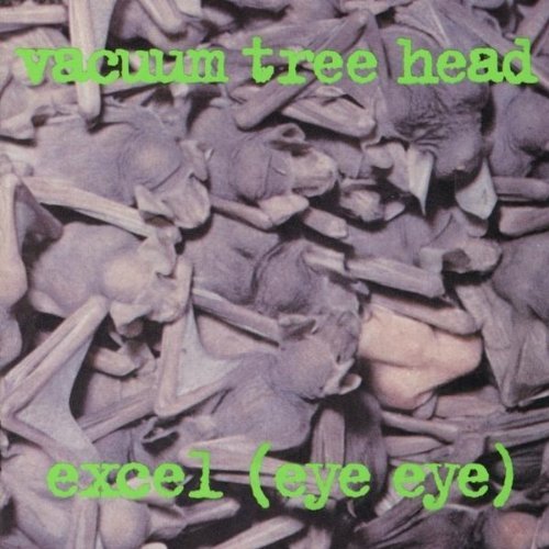 Excel (Eye Eye) - Vacuum Tree Head - Música - MEGA - 0753484001024 - 12 de abril de 2011