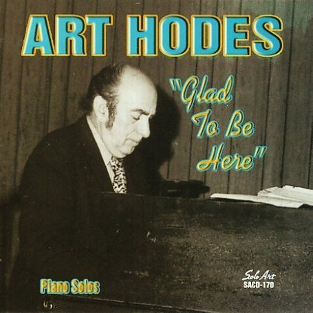 Piano Solos July 9 1986 - Art Hodes - Musikk - SOLO ART - 0762247817024 - 31. juli 2006