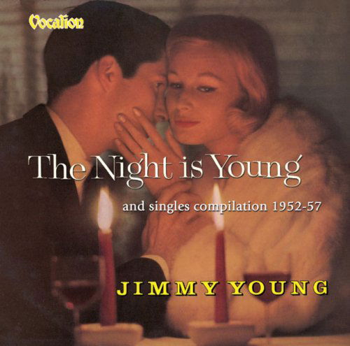 Night Is Young/A Jimmy Yo - Jimmy Young - Musiikki - VOCALION - 0765387420024 - keskiviikko 4. elokuuta 2004