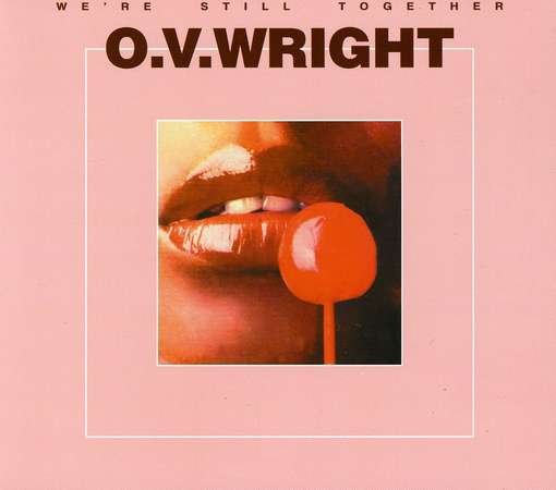 Cover for O.v. Wright · We're Still Together (CD) [Digipak] (2014)