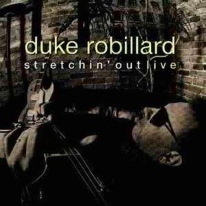 Cover for Duke Robillard · Stretchin Out (CD) [Live edition] (2021)