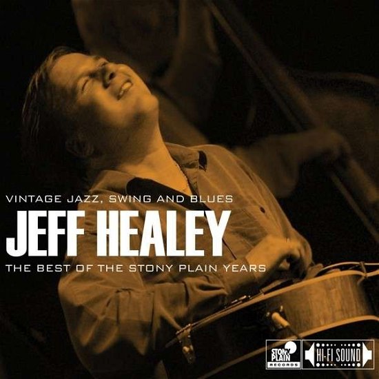 Cover for Jeff Healey · The Best Of The Stony Plain Years (CD) (2015)