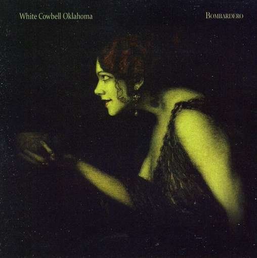 Cover for White Cowbell Oklahoma · Bombardero (CD) (1990)