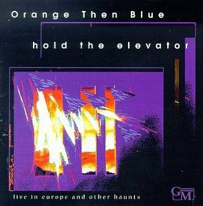 Cover for Orange Then Blue · Hold The Elevator (CD)