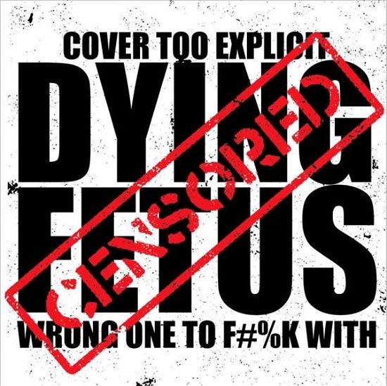 Cover for Dying Fetus · Wrong One to Fuck with (CD) (2017)