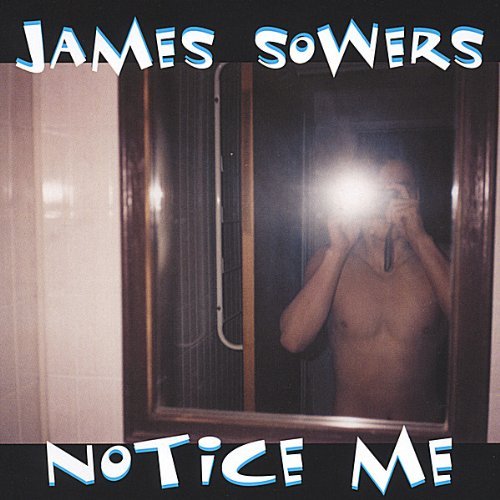 Notice Me - James Sowers - Música - Renegade - 0783707952024 - 3 de agosto de 2004