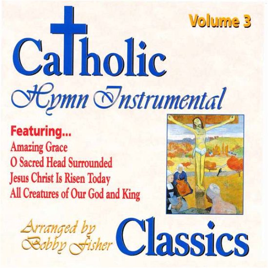 Cover for Bobby Fisher · Catholic Classics 3 (CD) (1998)