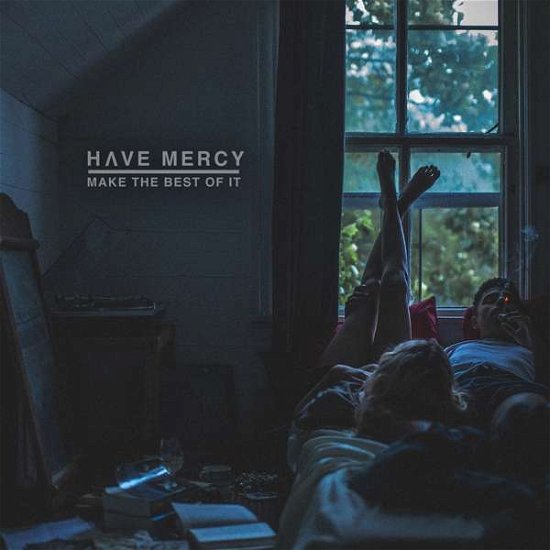 Have Mercy · Make The Best Of It (CD) [Digipak] (2017)