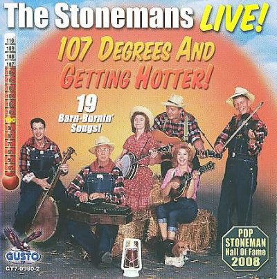 Live: 107 Degrees & Getting Hotter - Stonemans - Musik - Gusto - 0792014096024 - 29 april 2008