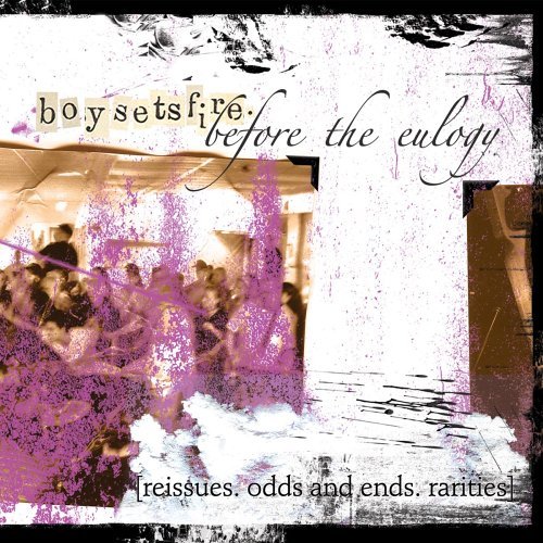 Cover for Boy Sets Fire · Before the Eulogy (CD) (2005)