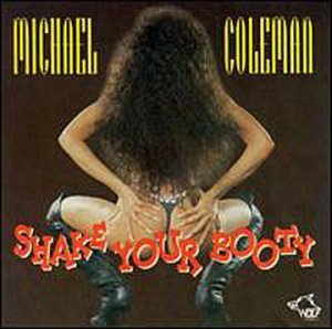 Shake Your Booty - Michael Coleman - Musik - WOLF RECORDS - 0799582088024 - 11 maj 2009
