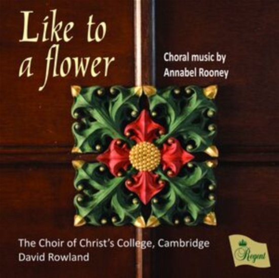 Cover for The Choir of Christs College / Cambridge/ David Rowland · Like To A Flower (CD) (2024)