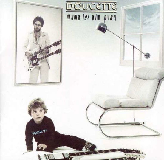 Cover for Doucette · Mama Let Him Play (CD) (2014)