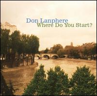 Where Do You Start - Don Lanphere - Music - ORIGIN - 0805558241024 - 2003