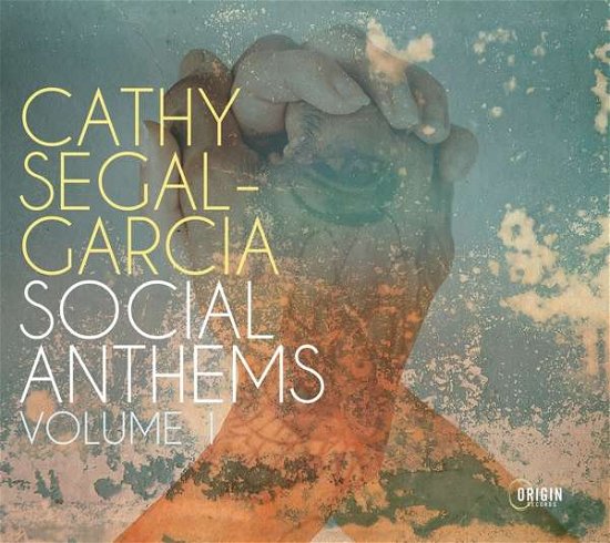 Cathy Segal-Garcia · Social Anthems, Volume 1 (CD) (2021)