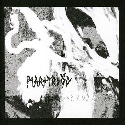 Paranoia - Martyrdod - Muzyka - SOUTHERN LORD - 0808720016024 - 21 maja 2012