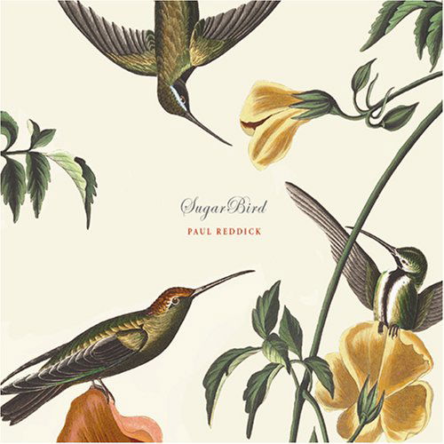 Paul Reddick · Sugarbird (CD) (2010)