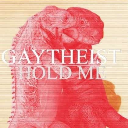 Cover for Gaytheist · Hold Me But Not So Tight (LP) (2013)