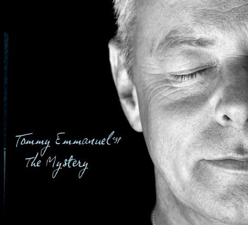 The Mystery - Tommy Emmanuel - Musiikki - SINGER / SONGWRITER - 0823475513024 - maanantai 24. heinäkuuta 2006