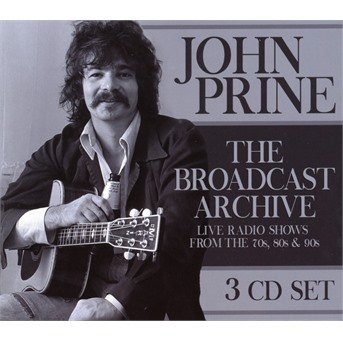 Cover for John Prine · The Broadcast Archive (CD) (2022)