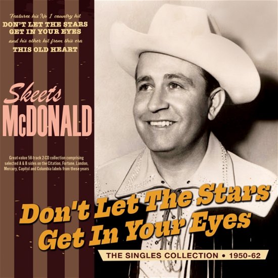 Dont Let The Stars Get In Your Eyes: The Singles Collection 1950-62 - Skeets Mcdonald - Musique - ACROBAT - 0824046350024 - 8 mars 2024