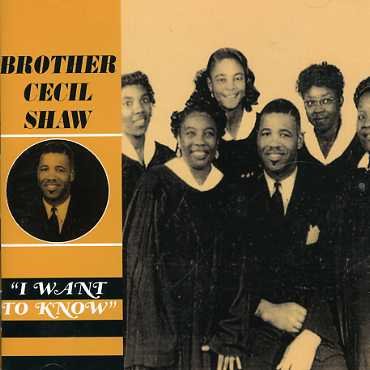 Cover for Brother Cecil Shaw · I Want To Know (CD) (2011)