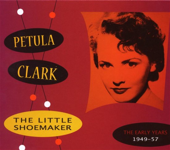 Cover for Petula Clark · Little Shoemaker, the (The Early Years) (CD) (2008)