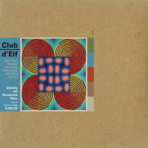 Cover for Club d'elf · Gravity All Nonsense Now (CD)