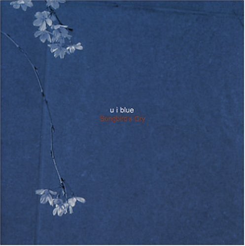 Cover for U I Blue · Songbird's Cry (CD) (2004)