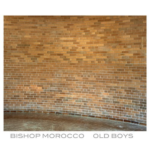 Cover for Bishop Morocco · Old Boys (CD) (2012)
