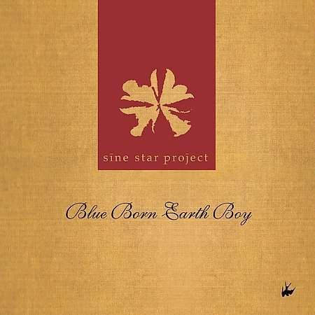 Cover for Sine Star Project · Blue Born Earth Boy (CD) (2010)