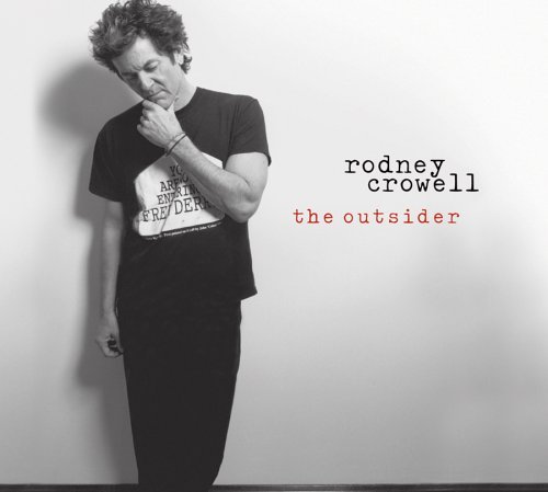Outsider - Rodney Crowell - Muziek - SONY MUSIC - 0827969447024 - 22 september 2017