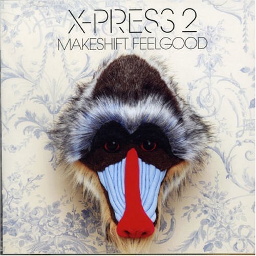Makeshift Feelgood - X-press 2 - Musikk - EMI - 0828768869024 - 4. september 2006