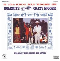 Dolemite is Another Crazy Nigger - Rudy Ray Moore - Music - TRAFFIC ENTERTAINMENT GROUP - 0829357992024 - February 10, 2009