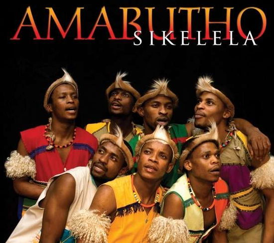 Sikelela - Amabutho - Movies - WORLD MUSIC - 0880504681024 - June 14, 2010