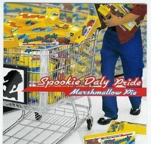 Cover for Spookie Daly Pride · Marshmallow Pie (CD) (2004)