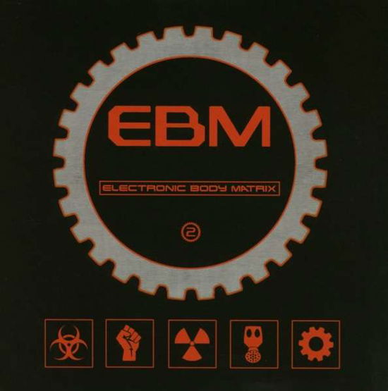 Electronic Body Matrix 2 / Various · Electronic Body Matrix 2 (CD) (2017)