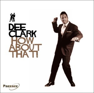 Cover for Dee Clark · How About That! (CD) (2018)