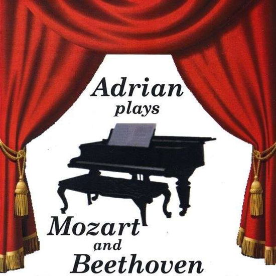 Cover for Adrian · Adrian Plays Mozart &amp; Beethoven (CD) (2009)