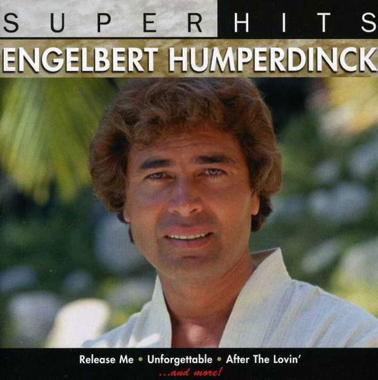 Super Hits - Engelbert Humperdinck - Music - SBMK - 0886970547024 - January 27, 1998