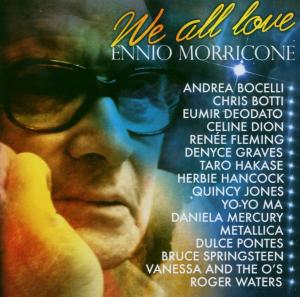 We All Love Ennio Morricone - Ennio Morricone - Musiikki - SONY CLASSICAL - 0886970659024 - tiistai 20. helmikuuta 2007