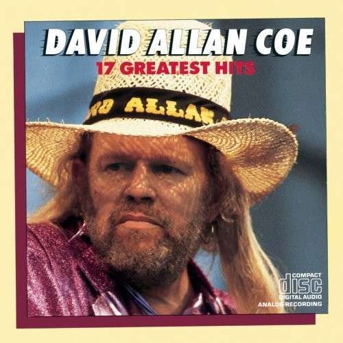 Cover for David Allan Coe · 17 Greatest Hits (CD) (2017)