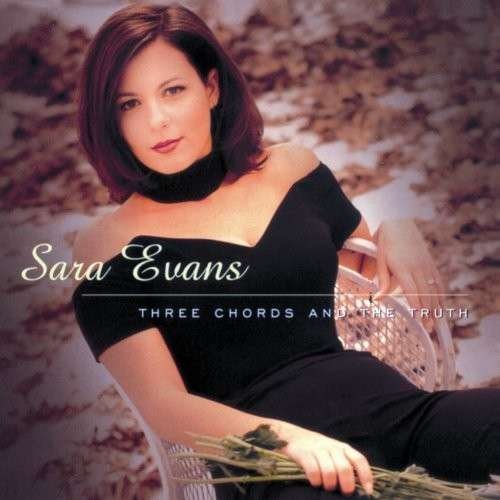 Cover for Sara Evans · Three Chords &amp; the Truth (CD) (2008)